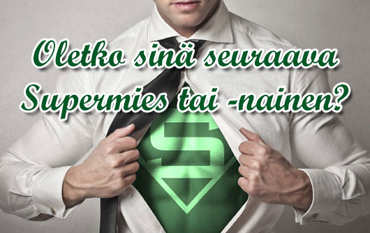 Oletko sinä seuraava Supermies tai -nainen?